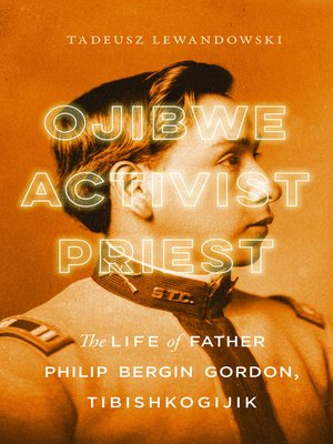 cover image of Ojibwe, Activist, Priest